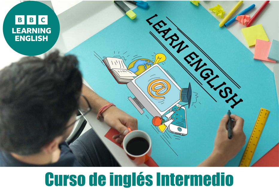 Curso de ingles Intermedio BBC Learning